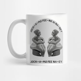 Jock-A-Mo Fee Na-Ey Mug